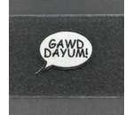 Tactical Outfitters Tactical Outfitters “Gawd Dayum!'' Morale Patch