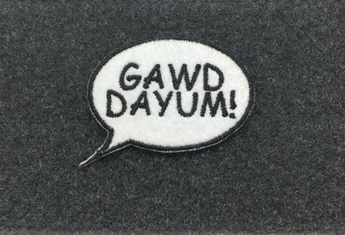 Tactical Outfitters “Gawd Dayum!'' Morale Patch