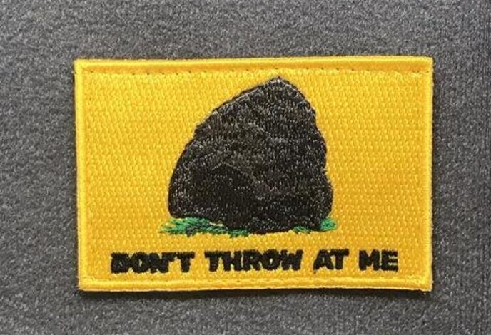 Tactical Outfitters Don't Throw Rocks At Me Morale Patch