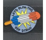 Tactical Outfitters Tactical Outfitters Let's Blow This Pop Stand Patch