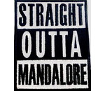 Tactical Outfitters Tactical Outfitters Straight Outta Mandalore Morale Patch