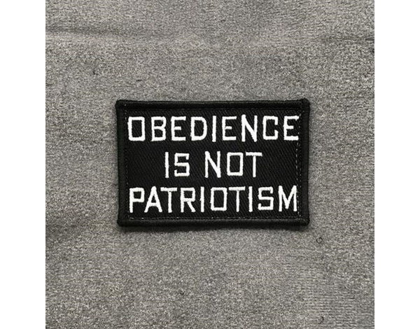 Tactical Outfitters Tactical Outfitters Obedience is not Patriotism Morale Patch