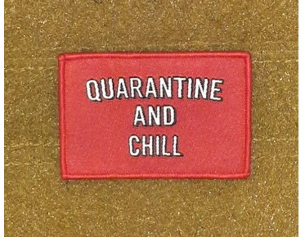 Tactical Outfitters Tactical Outfitters Quarantine and Chill Morale Patch