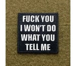 Tactical Outfitters Tactical Outfitters I Won't Do What You Tell Me Morale Patch