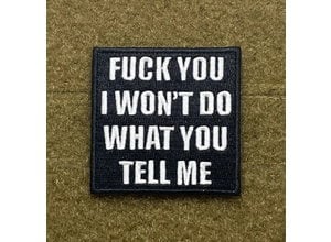 Tactical Outfitters Tactical Outfitters I Won't Do What You Tell Me Morale Patch