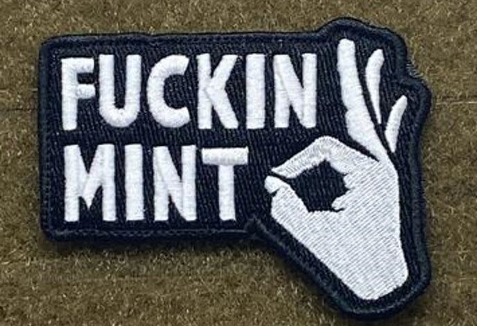 Tactical Outfitters Fuckin Mint Morale Patch Swat