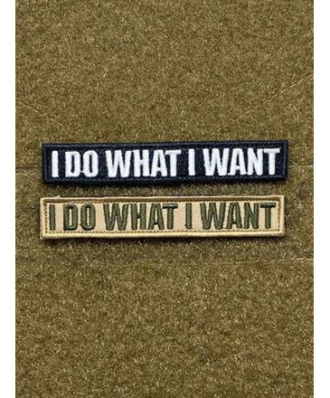 Tactical Outfitters Tactical Outfitters "I Do What I Want" Morale Patch