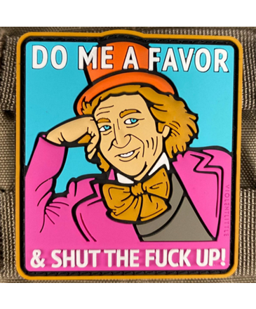 Tactical Outfitters Tactical Outfitters Do Me A Favor, and STFU Willy Wonka PVC Morale Patch