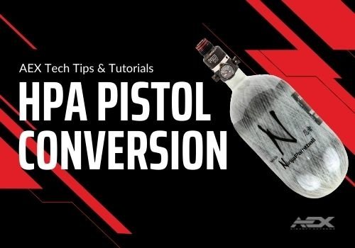 AEX TUTORIAL: HPA Pistol Conversion