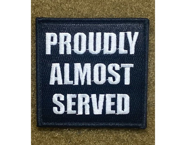 Tactical Outfitters Tactical Outfitters Proudly Almost Served Morale Patch