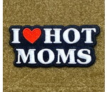 Tactical Outfitters Tactical Outfitters I Love Hot Moms Morale Patch