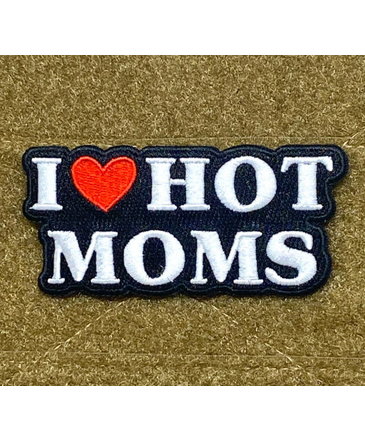 Tactical Outfitters Tactical Outfitters I Love Hot Moms Morale Patch