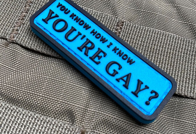 Violent Little Machine Shop You Know How I Know You're Gay? PVC Morale Patch