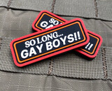 Violent Little Machine Shop So Long... Gay Boys!! PVC Morale Patch
