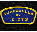 Violent Little Machine Shop Violent Little Machine Shop SURROUNDED BY IDIOTS Patch