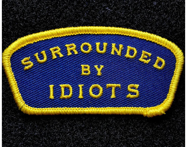Violent Little Machine Shop Violent Little Machine Shop SURROUNDED BY IDIOTS Patch