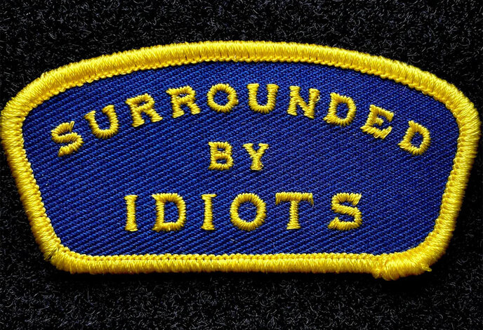 Violent Little Machine Shop SURROUNDED BY IDIOTS Patch