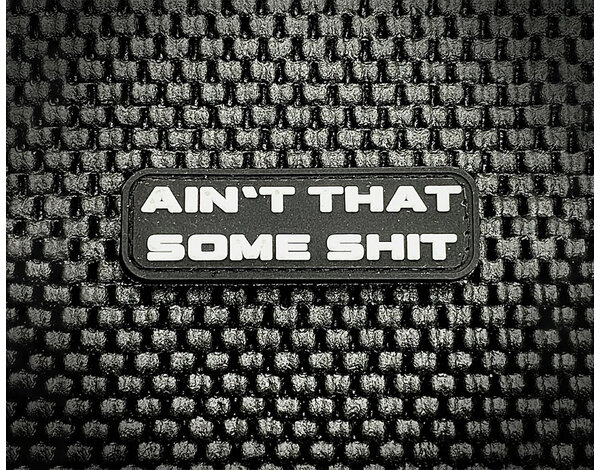 Violent Little Machine Shop Violent Little Machine Shop Ain’T That Some Shit PVC Morale Patch