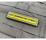 Violent Little Machine Shop Violent Little Machine Shop Quit Jamming Me Up, Bro PVC Morale Patch