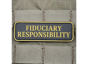 Tactical Outfitters Fiduciary Responsibility PVC Morale Patch