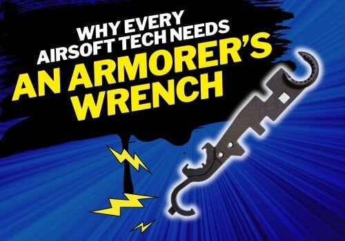 Why Every Airsoft Tech Needs an Armorer’s Wrench