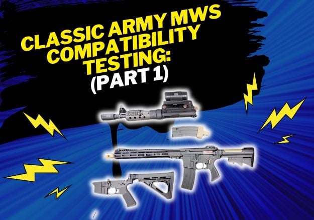 Classic Army MWS vs. Tokyo Marui MWS: Compatibility Test Results (Part 1)
