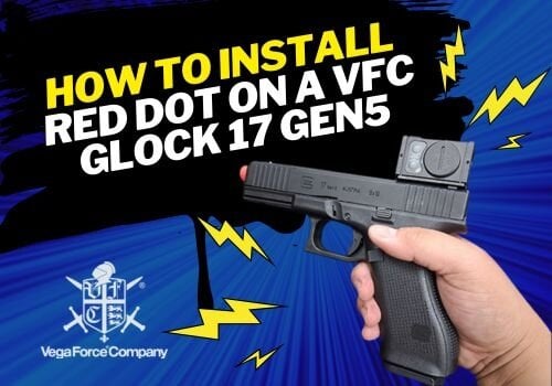 How to Install a Red Dot on a VFC Umarex Glock 17 Gen5