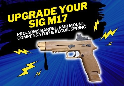 Upgrade Your SIG M17: Installing Pro-Arms Barrel, RMR Mount, Compensator & Recoil Spring