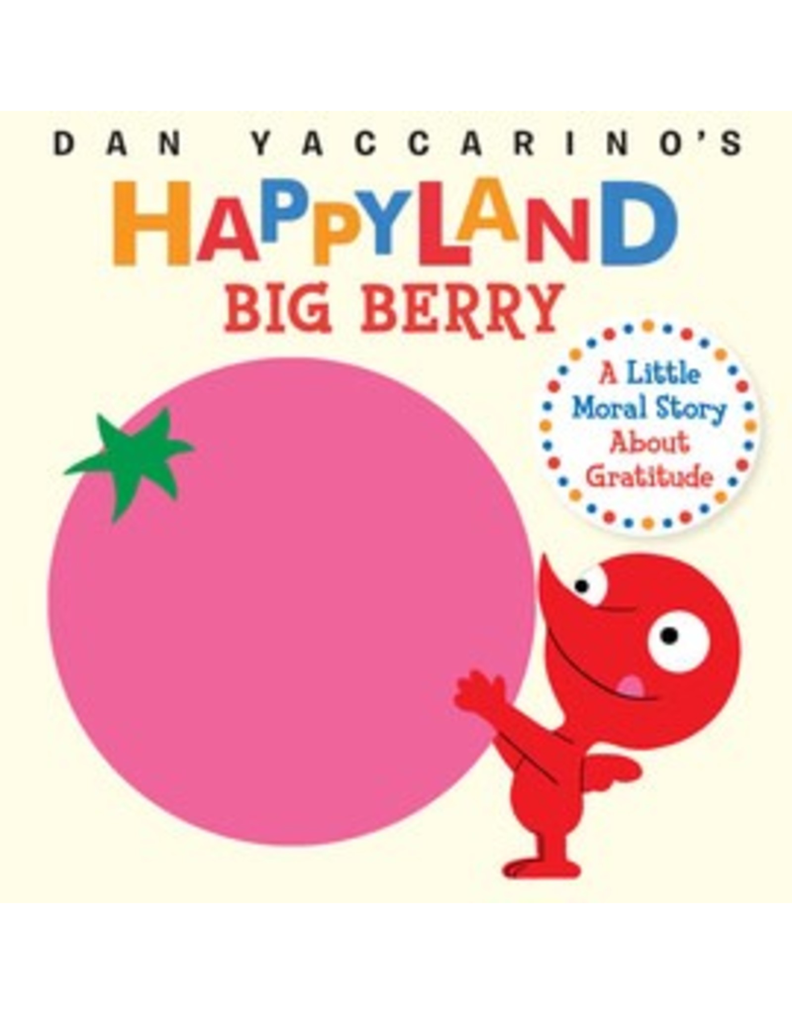 HAPPYLAND Big Berry -  A Little Moral Story About Gratitude