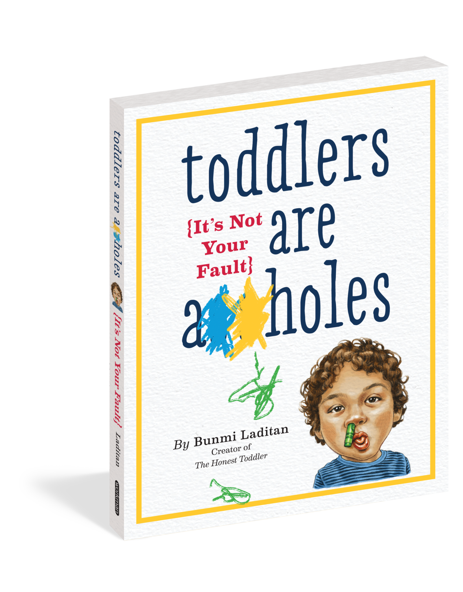 Toddlers Are A**holes (It's Not Your Fault)