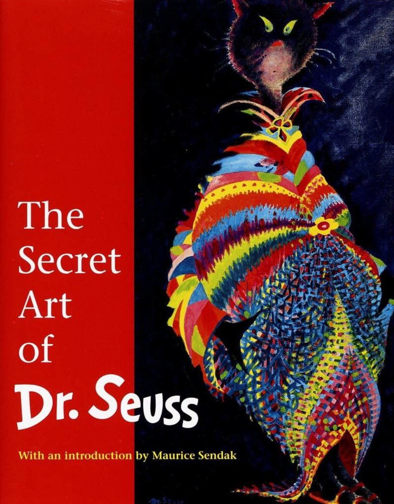 Seuss The Secret Art of Dr. Seuss by Dr. Seuss