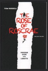 Russell The Rose of Roscrae: A Ballad of the West by Tom Russell (Program Guide with Libretto)