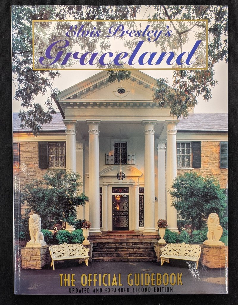 Presley Elvis Presley's Graceland The Official Guidebook Updated and Expanded Second Edition