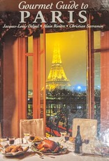 Misc Gourmet Guide to Paris by Jacques-Louis Delpal, Alain Riviere, and Christian Sarramon