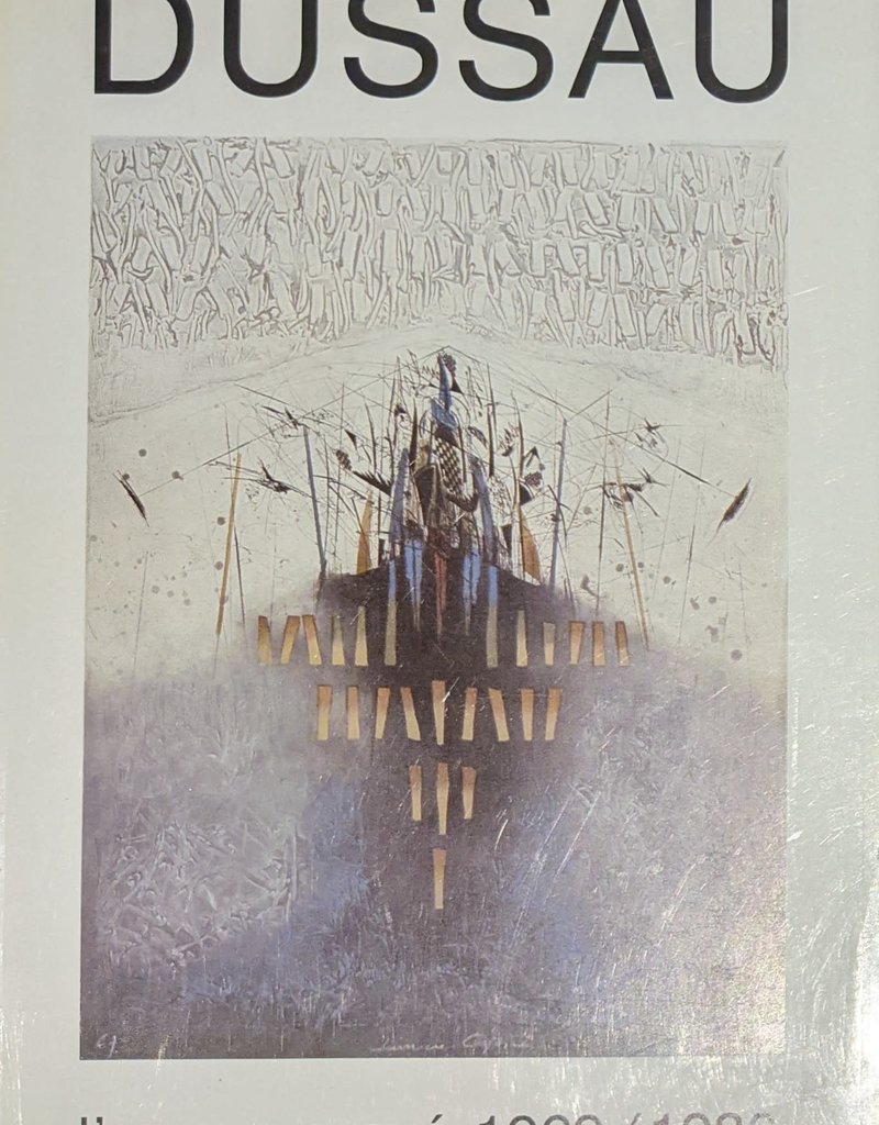 Dussau Dussau: Catalogue Raisonne De L'oeuvre Grave, 1969-1986 by André Laurencin and Georges Dussau