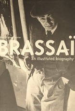 Misc Brassai: An Illustrated Biography by Diane Elisabeth Poirier