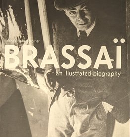 Misc Brassai: An Illustrated Biography by Diane Elisabeth Poirier