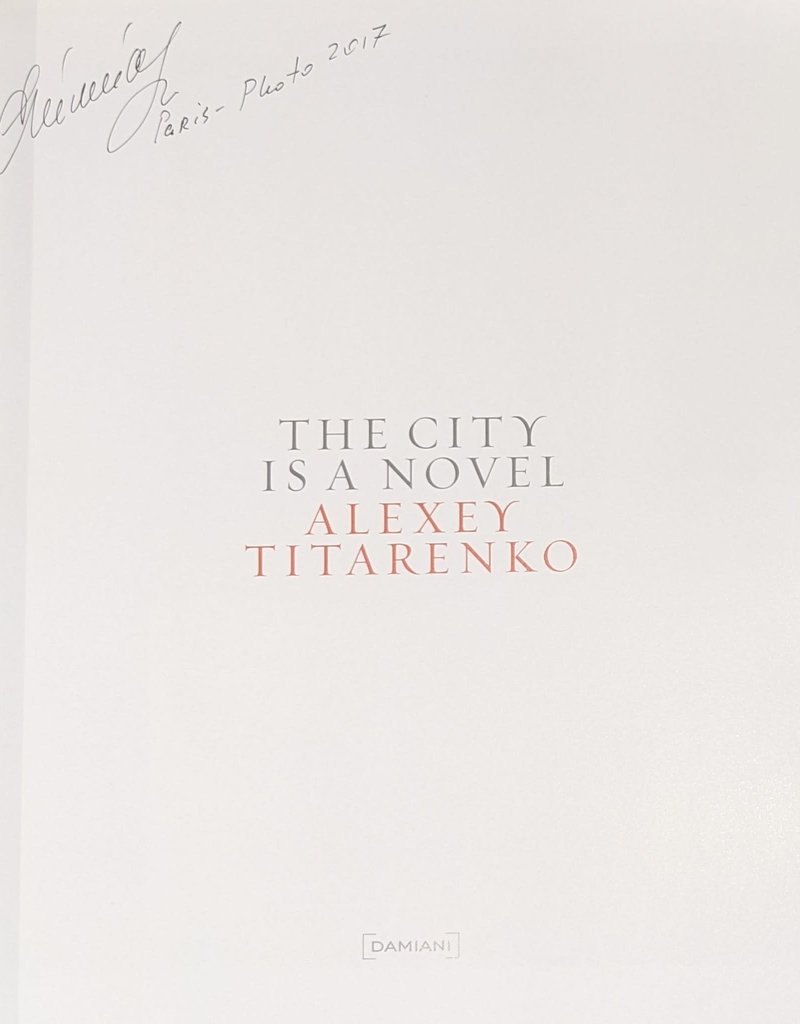 Misc Alexey Titarenko: The City Is a Novel by Alexey Titarenko (Signed Copy)
