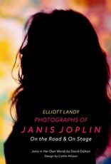 Landy Photographs of Janis Joplin: On the Road & On Stage by Elliott Landy