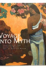 Bondil Voyage Into Myth : French Painting from Gauguin to Matisse from the Hermitage Museum