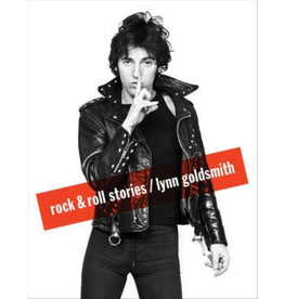 Goldsmith Rock & Roll Stories by Lynn Goldsmith (Signed)