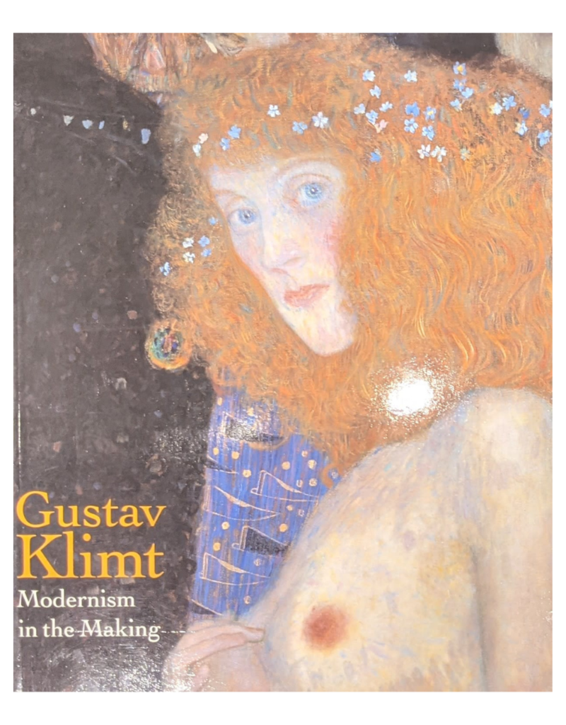 Klimt Gustav Klimt Modernism in the Making by Colin Bailey