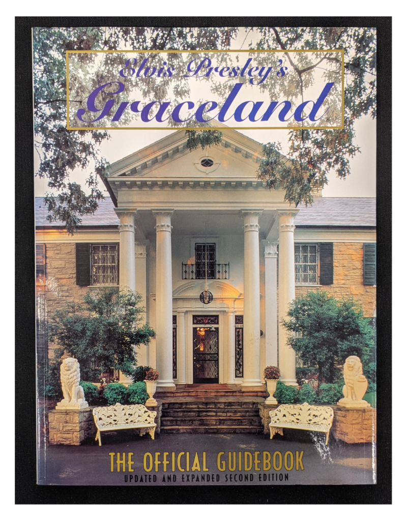 Presley Elvis Presley's Graceland The Official Guidebook Updated and Expanded Second Edition