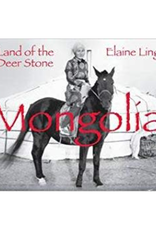Ling Mongolia Land of the Deer Stone by Elaine Ling (Signed)