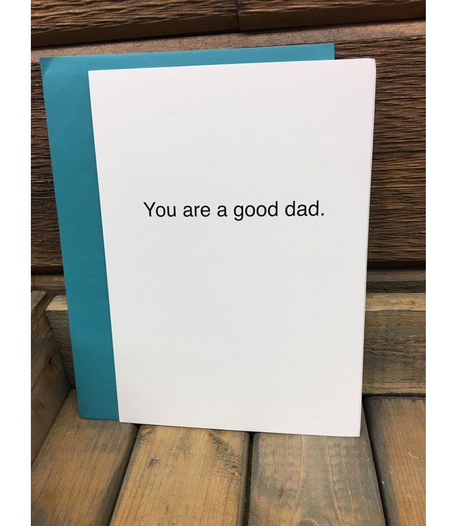 You Are A Good Dad TA Card