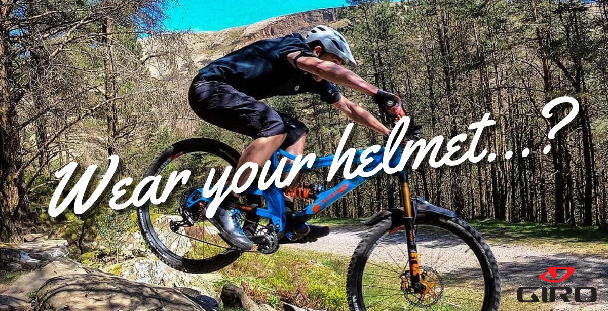 Wear your helmet!