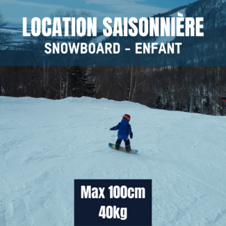 Location saisonnière Snowboard ENFANT max 100cm - 40kg