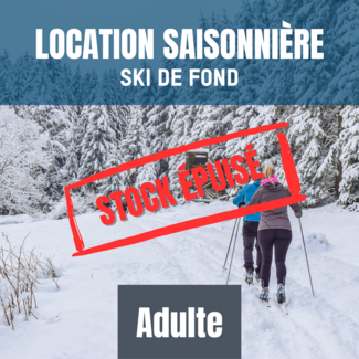 Location saisonnière ski de fond ADULTE - Épuisé