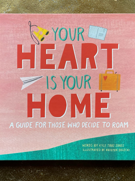 Your Heart is Your Home