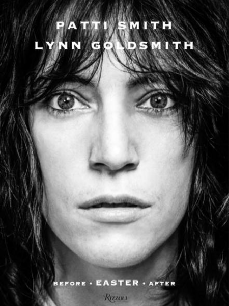 RIZZOLI Patti Smith:  Before Easter After